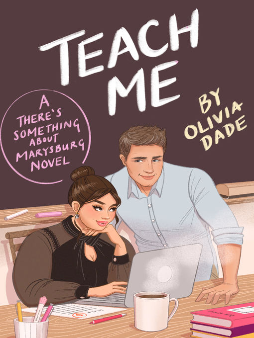 Title details for Teach Me by Olivia Dade - Available